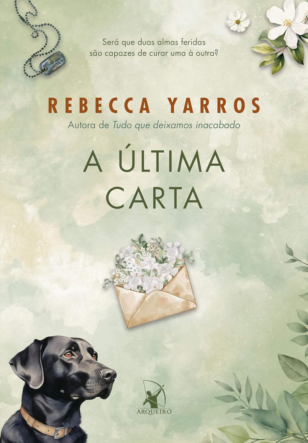 A Última Carta - Rebecca Yarros (Editora Arqueiro)