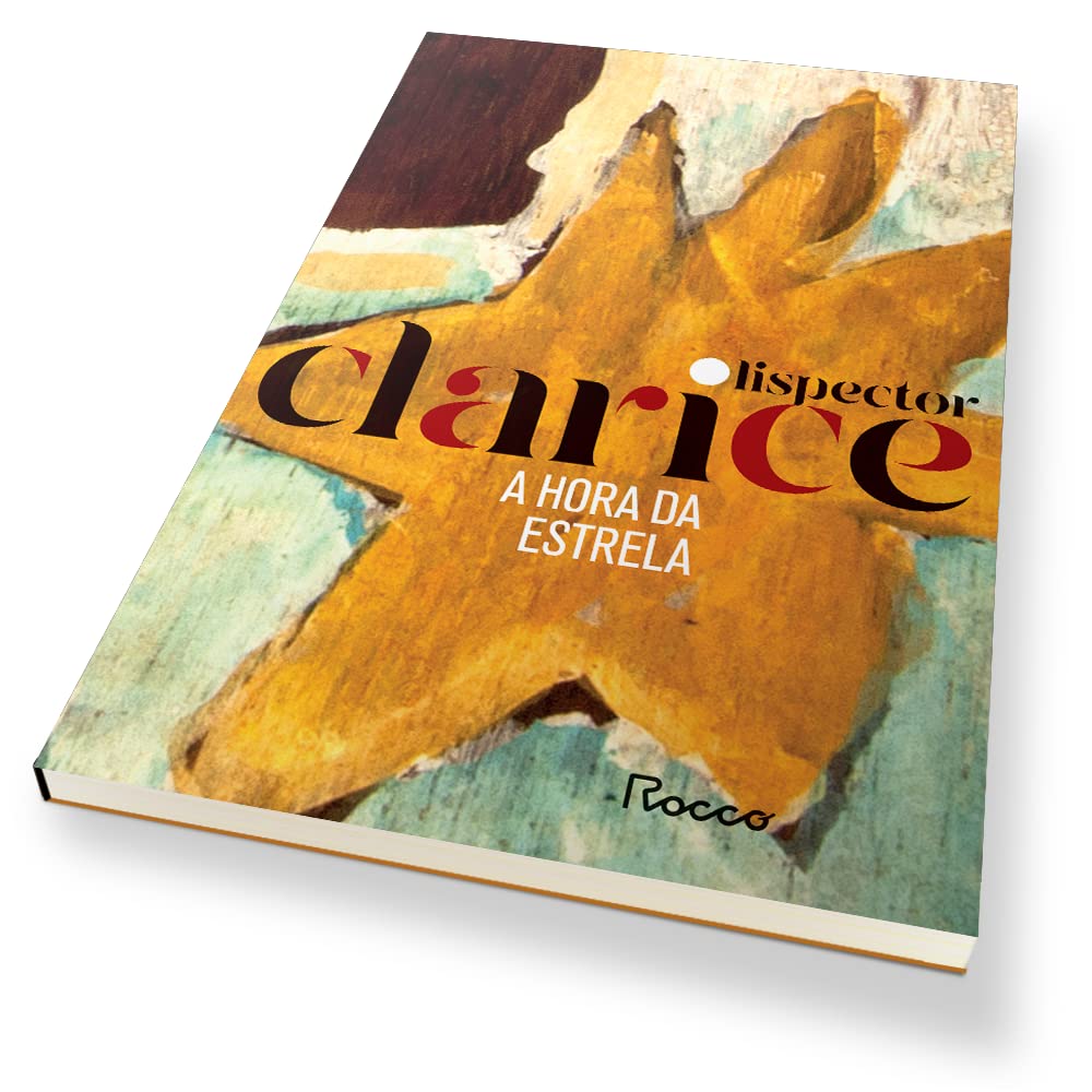 A Hora da Estrela - Clarice Lispector (Edição Comemorativa, Rocco)