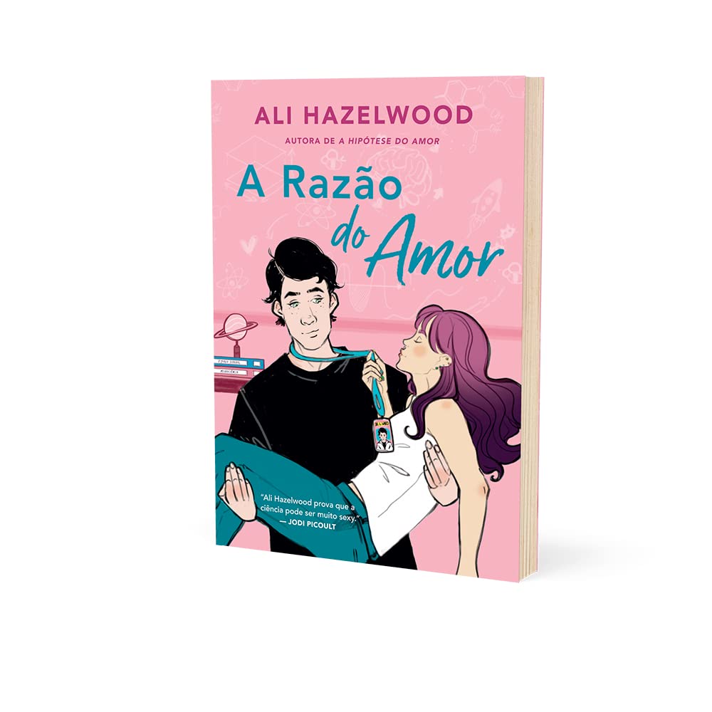 A Razão do Amor - Ali Hazelwood (Editora Arqueiro)