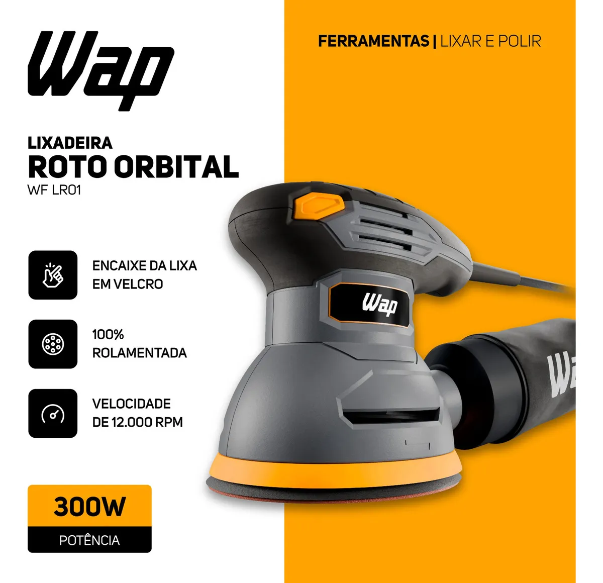 Lixadeira Elétrica Roto Orbital WAP WF LR01 12.000 RPM Encaixe de Lixa em Velcro